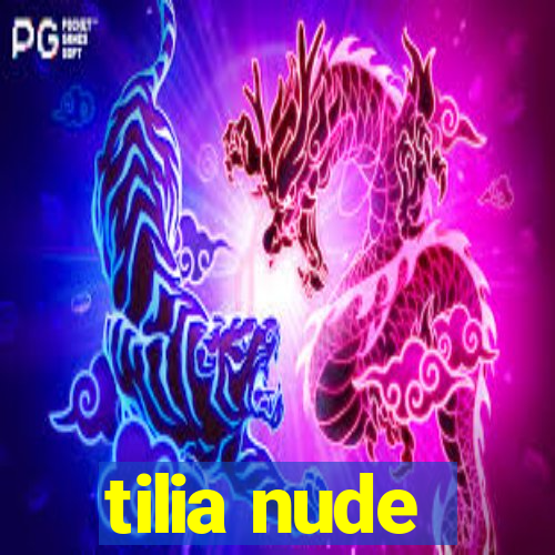 tilia nude